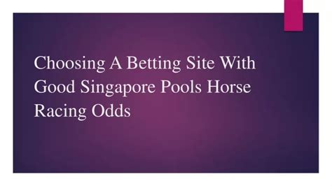 singapore pools horse racing odds|Opening Odds .